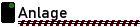 Anlage